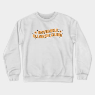 invisible illness club - chronic illness - Disability Awareness Crewneck Sweatshirt